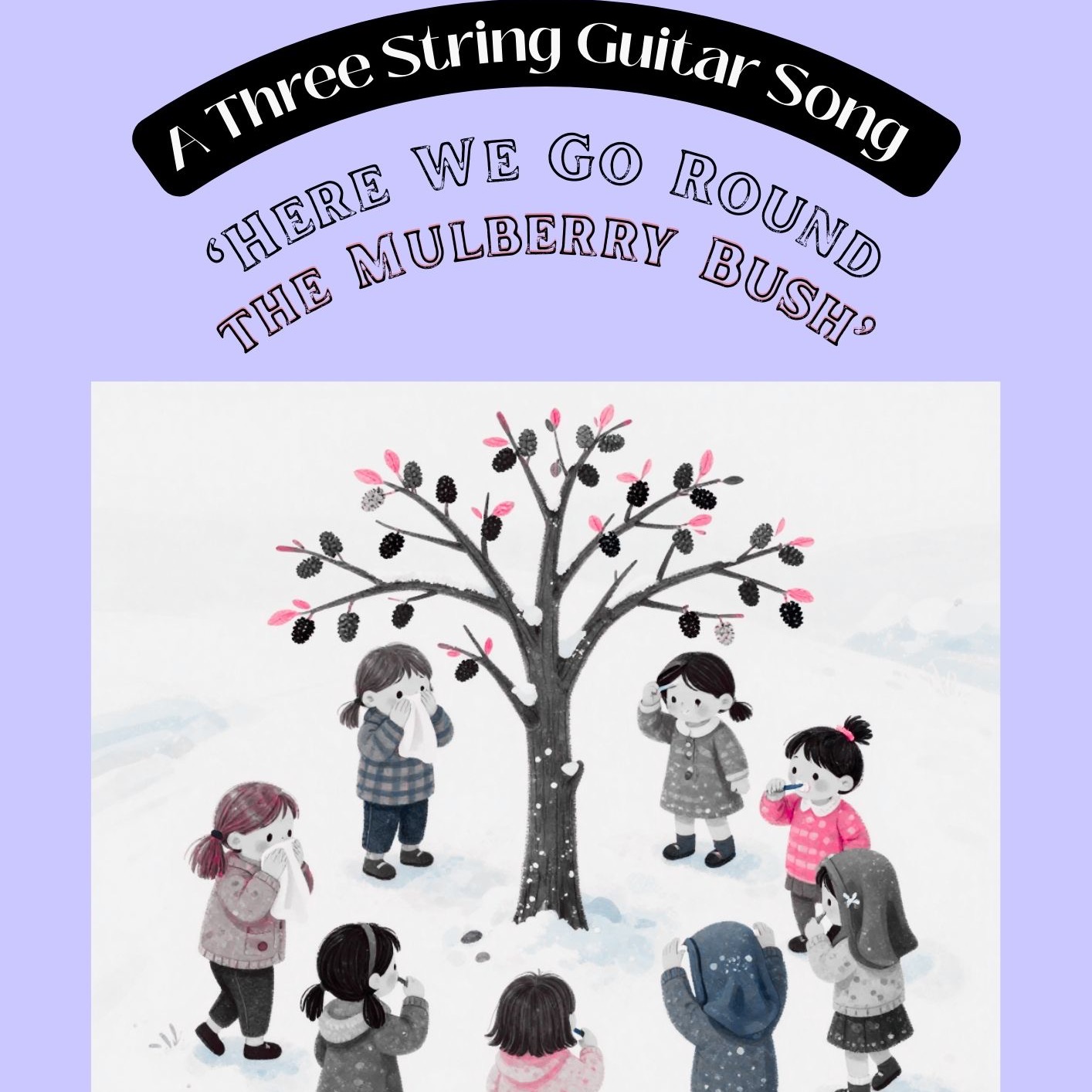 Cover Art for "Here We Go Round the Mulberry Bush (A Three String Guitar Song) (arr. Danny Crocome)" by Traditional