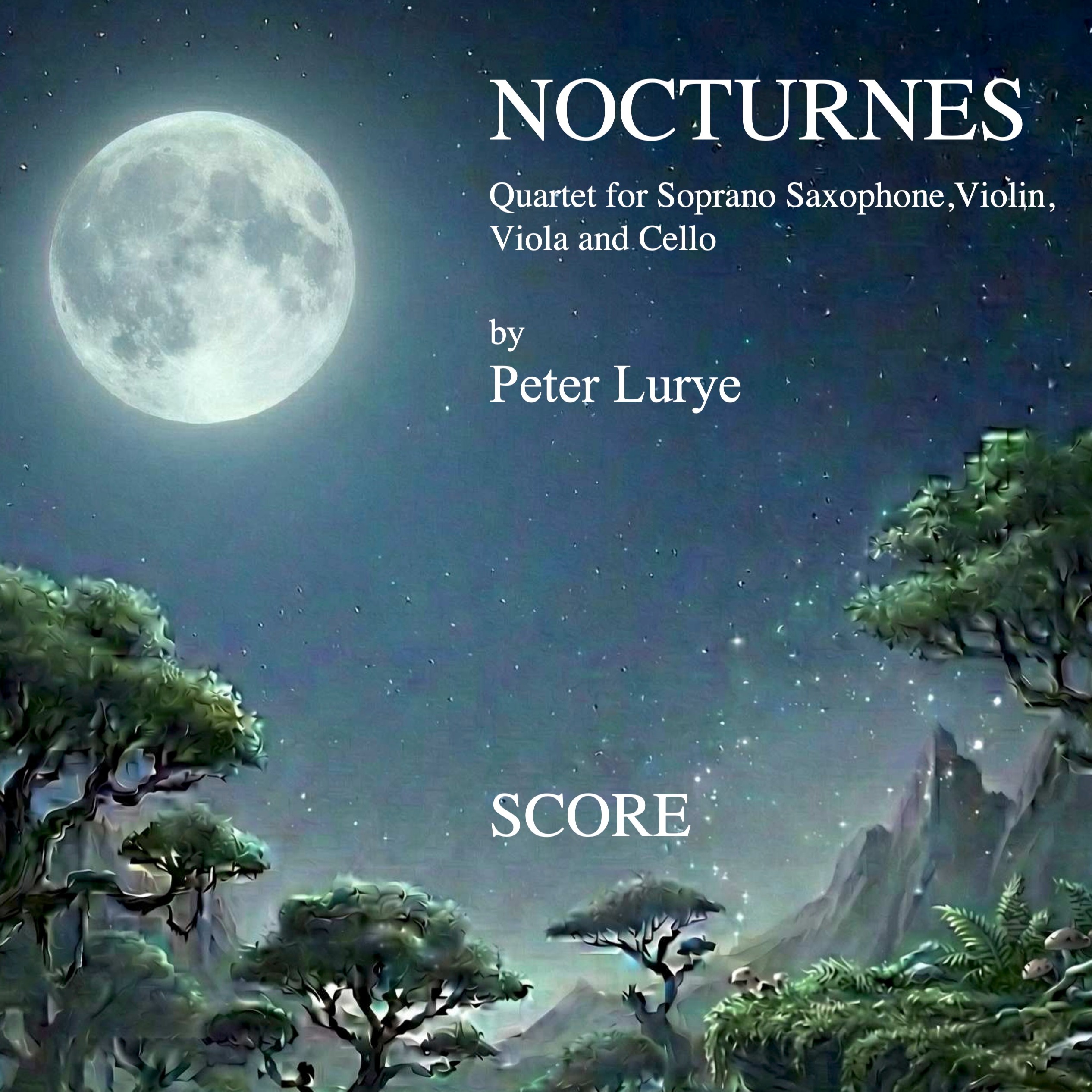 Carátula para "NOCTURNES - Quartet for Soprano Saxophone, Violin, Viola and Cello" por Peter Lurye