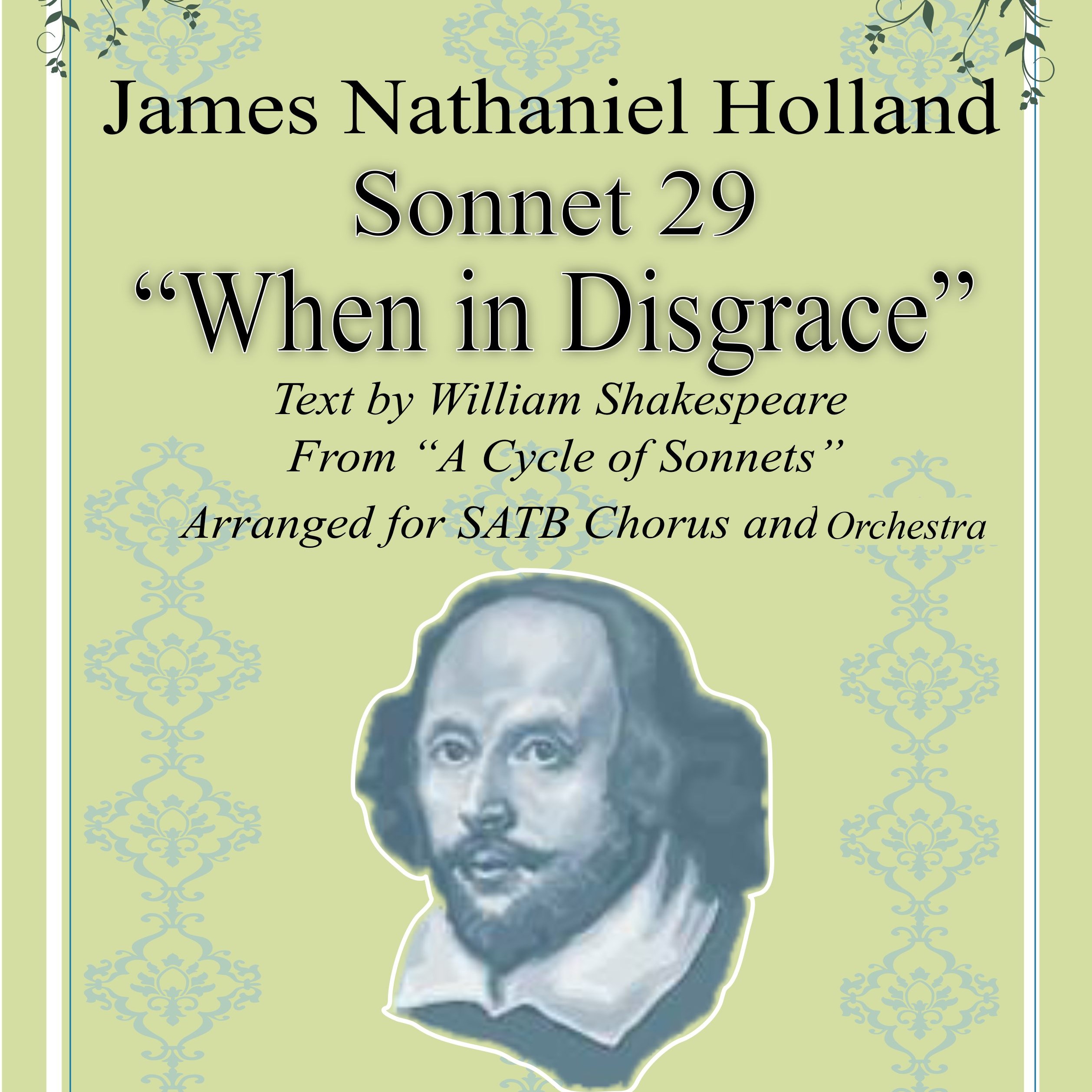 Cover Art for "Sonnet 29 "When in Disgrace with Fortune and Men's Eyes" Art Song for SATB Choir and Orchestra" by James Nathaniel Holland