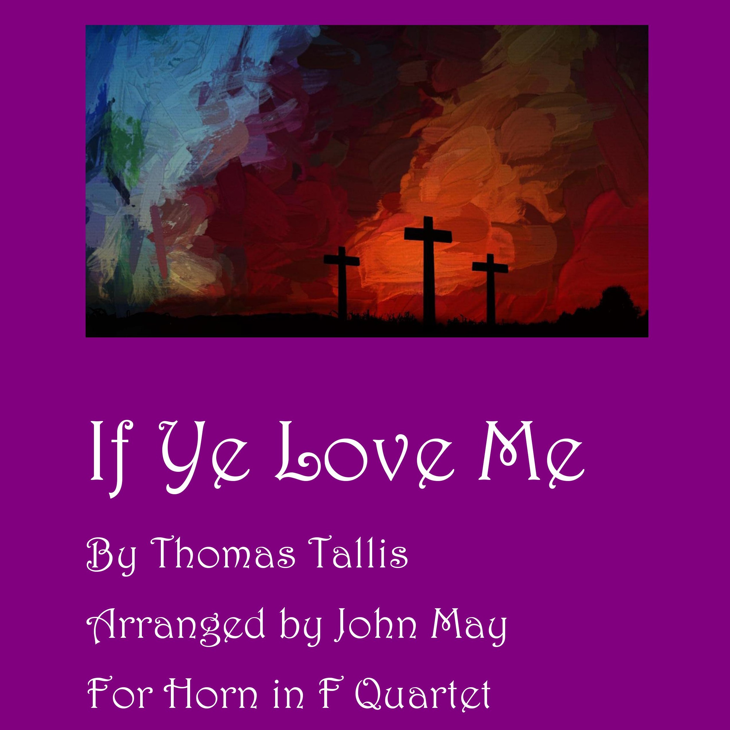 Cover Art for "If Ye Love Me-French Horn Quartet (arr. John May)" by Thomas Tallis