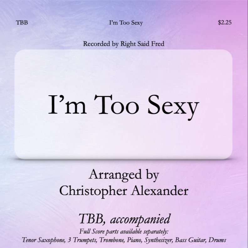 Cover Art for "I'm Too Sexy (arr. Christopher Alexander)" by Right Said Fred