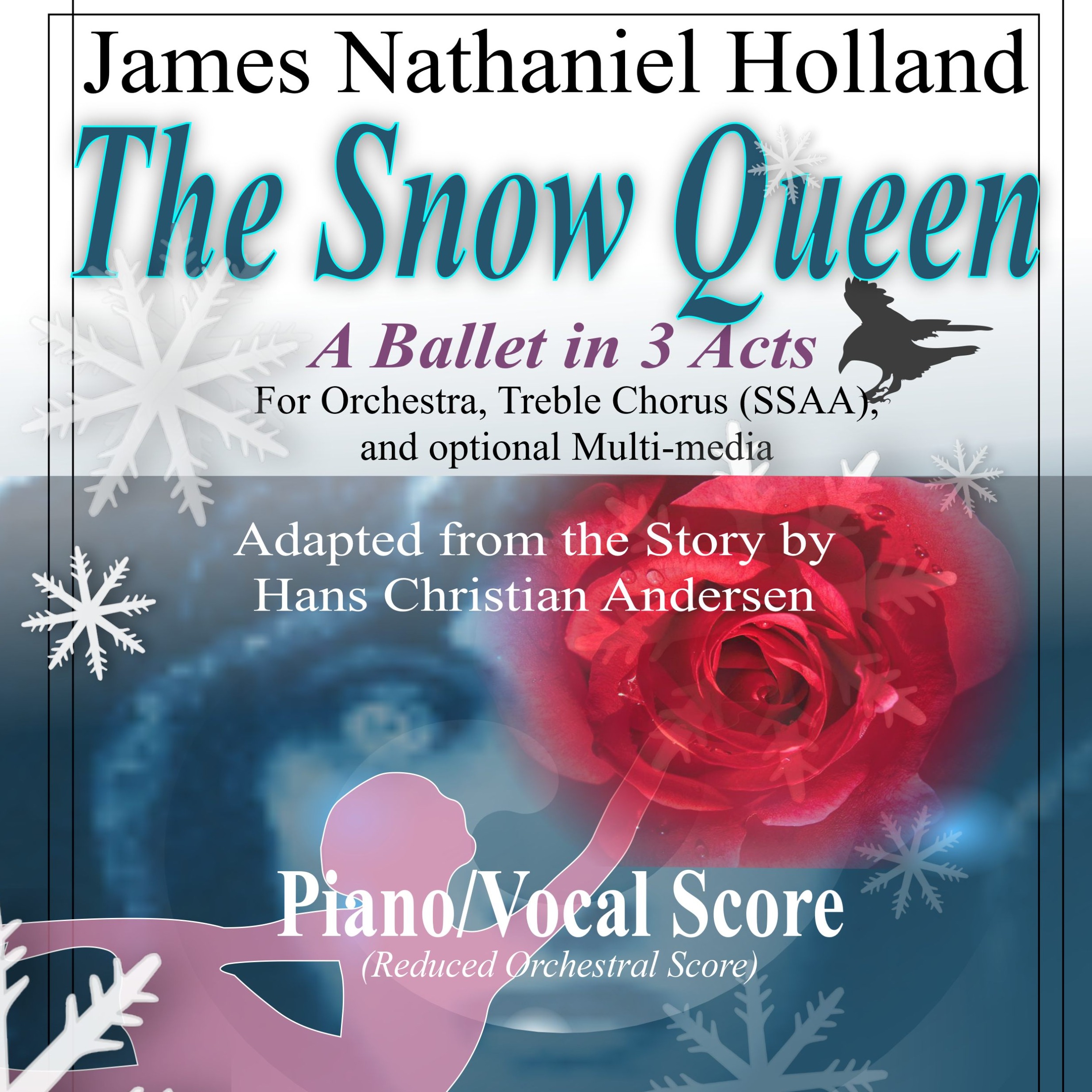 Carátula para "The Snow Queen, A Ballet in 3 Acts, PIANO VOCAL SCORE" por James Nathaniel Holland