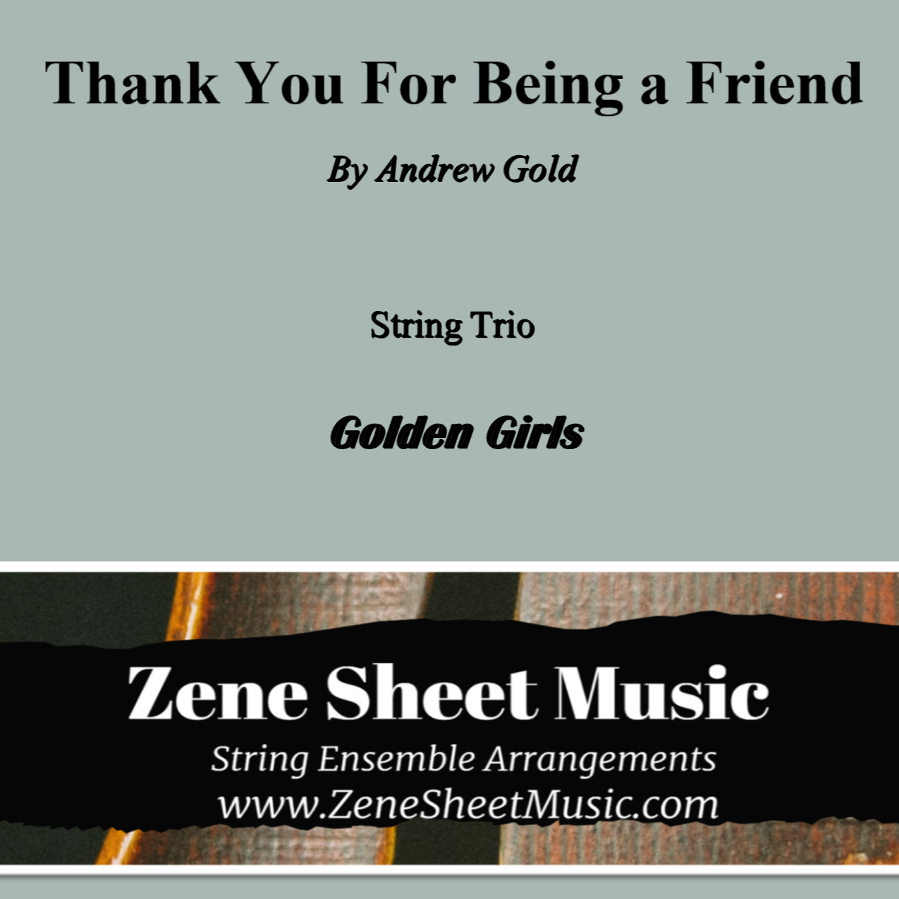 Cover Art for "Thank You For Being A Friend (arr. Eve C. Mailly - Zene Strings)" by Andrew Gold