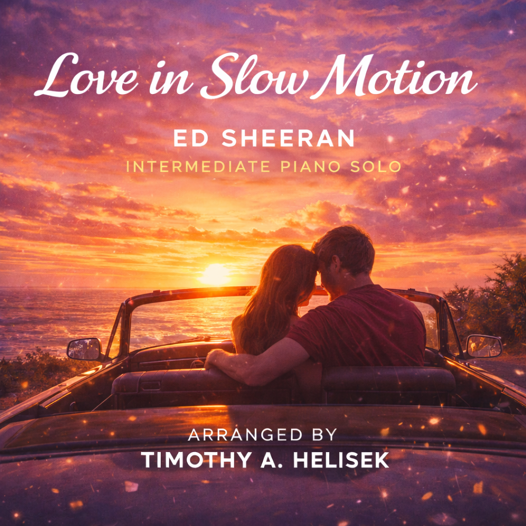 Cover Art for "Love In Slow Motion (arr. Timothy A. Helisek)" by Ed Sheeran