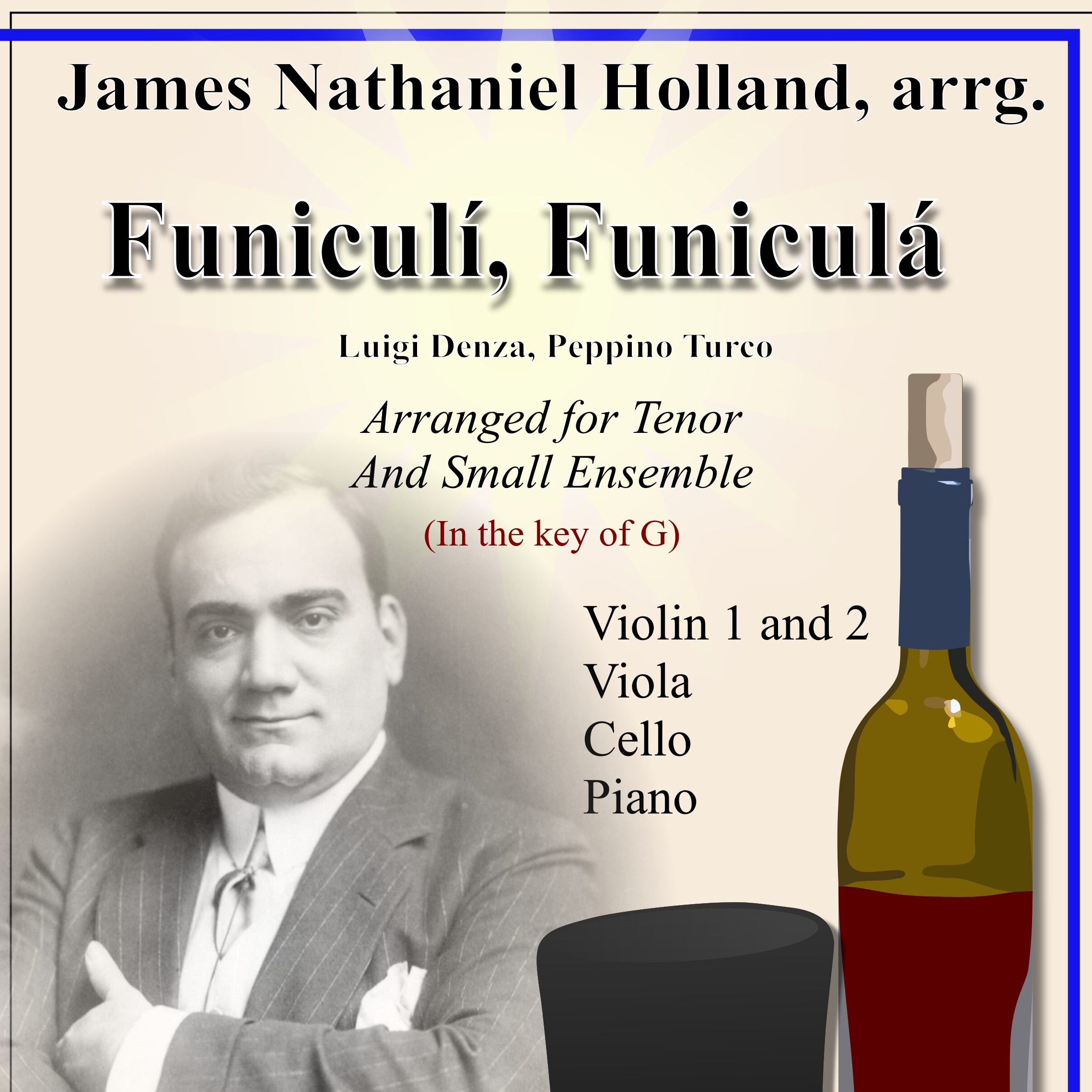 Carátula para "Funiculi Funicula Neapolitan Song Arranged for Tenor and Small Ensemble in G (arr. James Nathaniel Holland)" por Luigi Denza