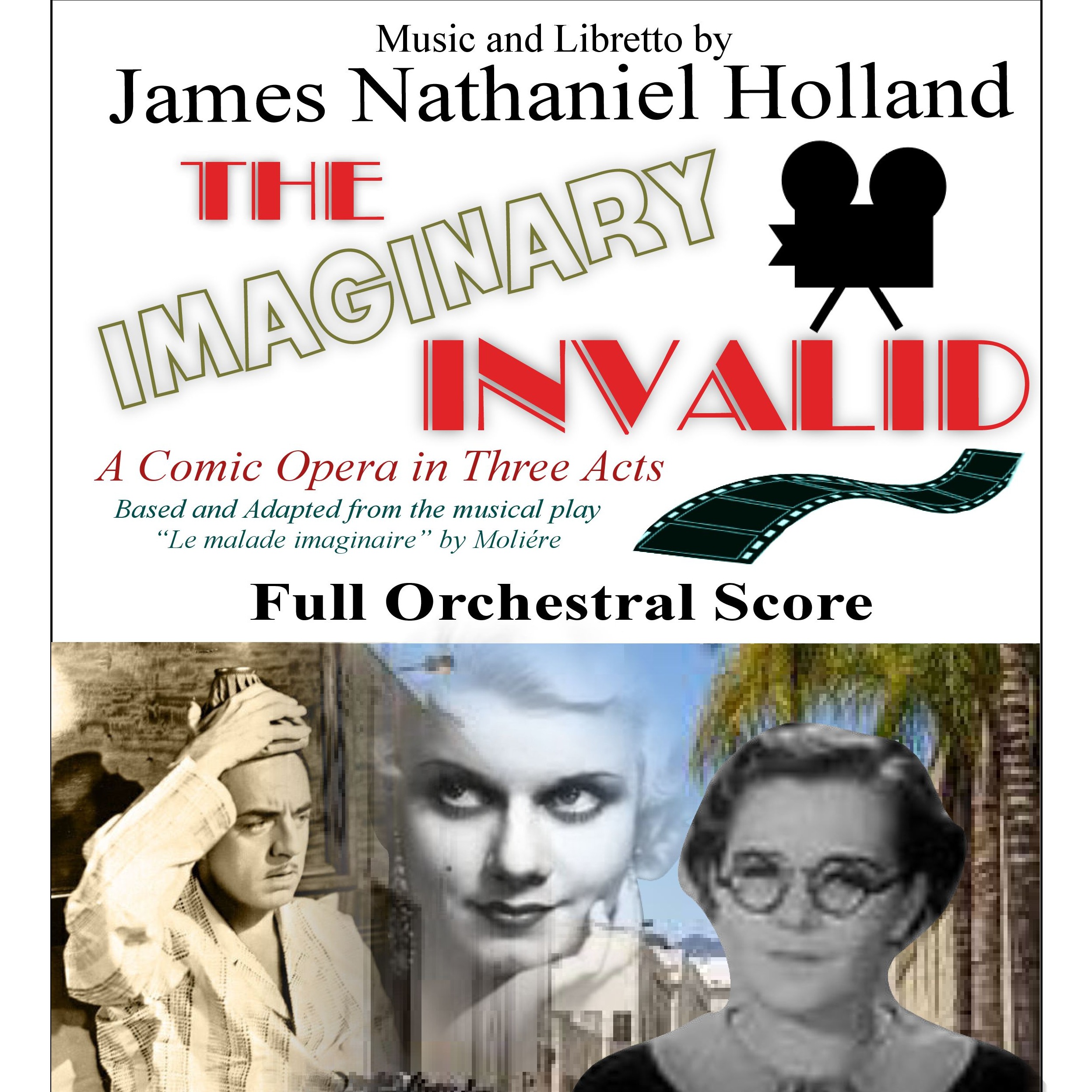 The Imaginary Invalid Opera 歌剧管弦乐总谱,由 James Nathaniel Holland 作曲 (Full Orchestra) 封面