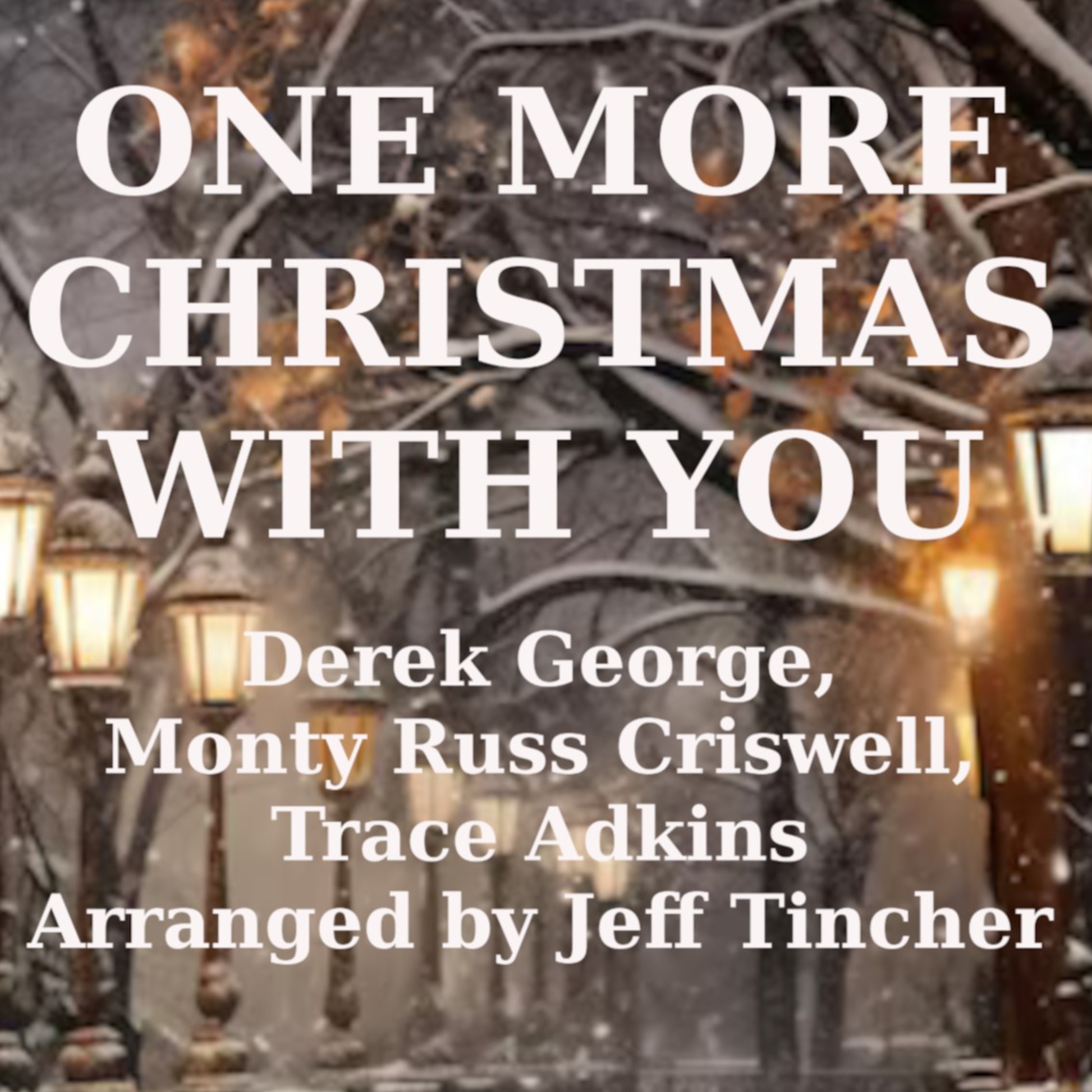 Abdeckung für "One More Christmas With You (arr. Jeff Tincher)" von Monty Russ Criswell