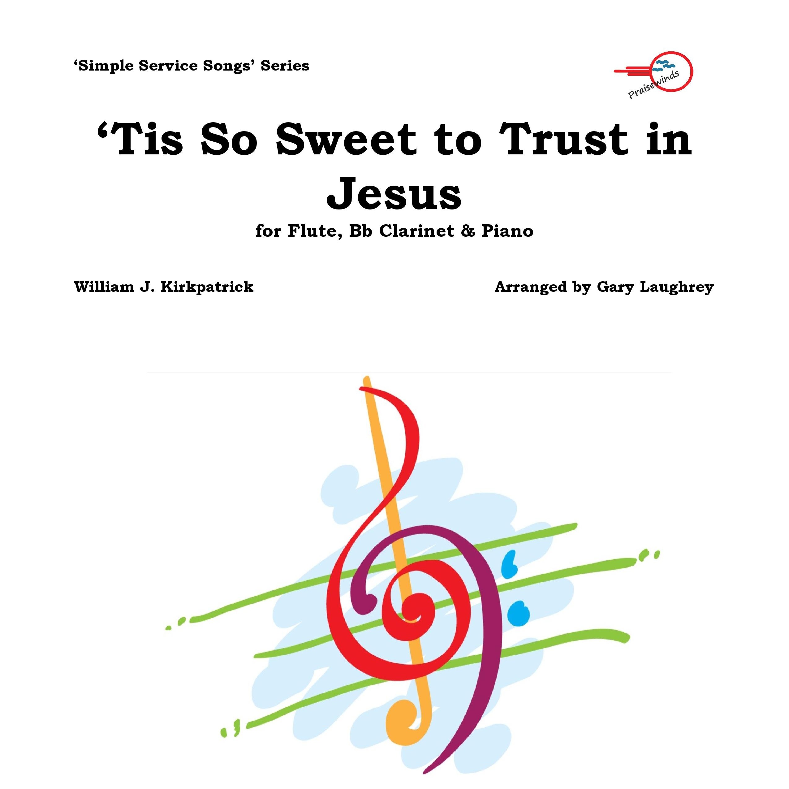 Cover Art for "'Tis So Sweet to Trust in Jesus (arr. Gary Laughrey)" by William J. Kirkpatrick