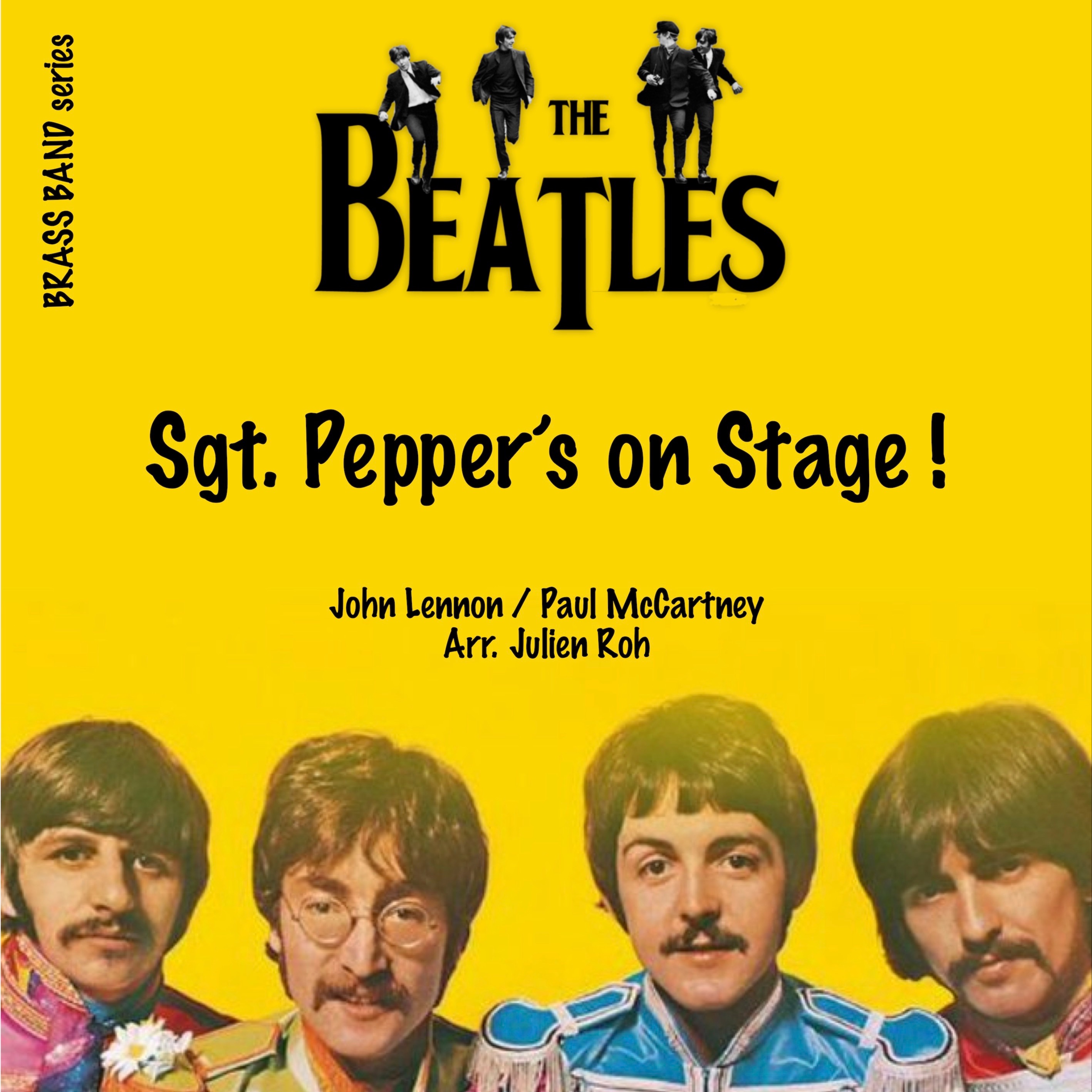 Carátula para "Medley: Sgt. Pepper's Lonely Hearts Club Band with With A Little Help From My Friends, Lucy In Th... (arr. Julien Roh" por Julien Roh