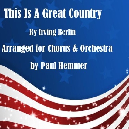 Cover Art for "This Is A Great Country (arr. Paul Hemmer)" by Irving Berlin