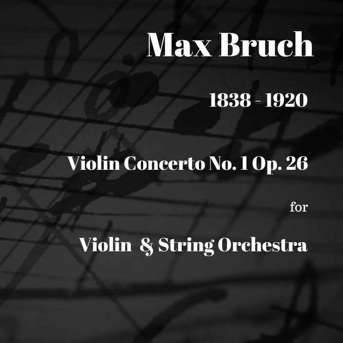 Carátula para "Violin Concerto No.1 Op. 26 for Violin and String Orchestra (arr. Paul Wood)" por Max Bruch