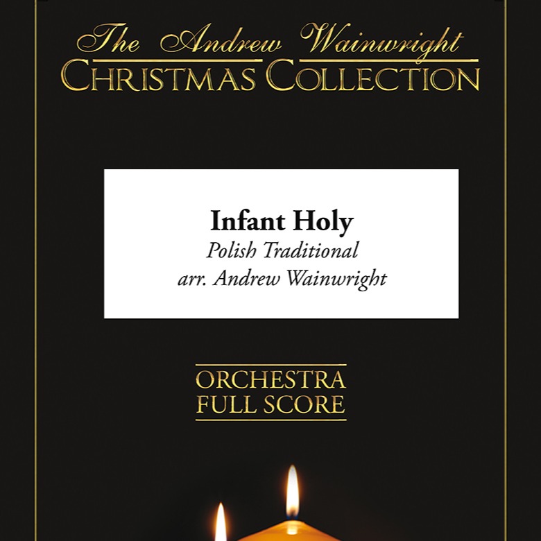 Cover Art for "Infant Holy (arr. Andrew Wainwright)" by Polish traditional