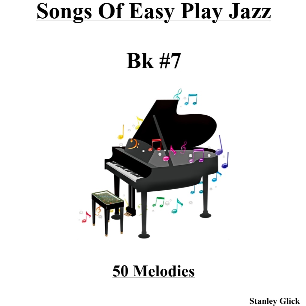 Cover Art for "Songs of Easy Play Jazz Book #7" by Stanley Glick