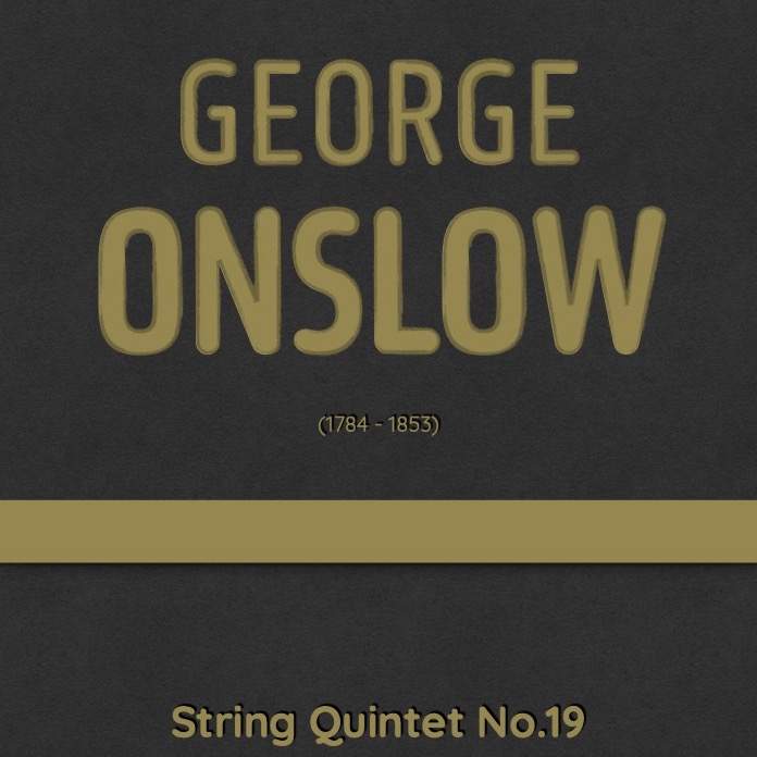 Carátula para "Onslow - String Quintet No.19 in C major, Op.44 (arr. J.G. Cucó Barber)" por George Onslow