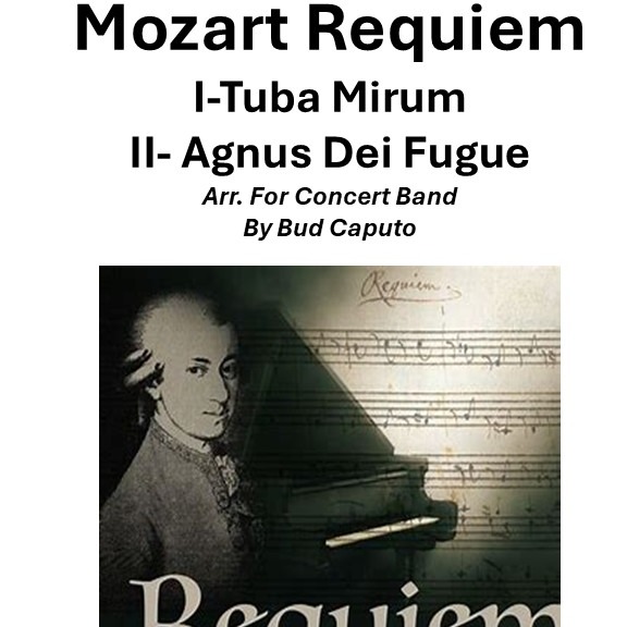 Cover Art for "Mozart Requiem I Tuba Mirum, II Agnus Dei Fugue Arranged for Concert Band (arr. Bud Caputo)" by None