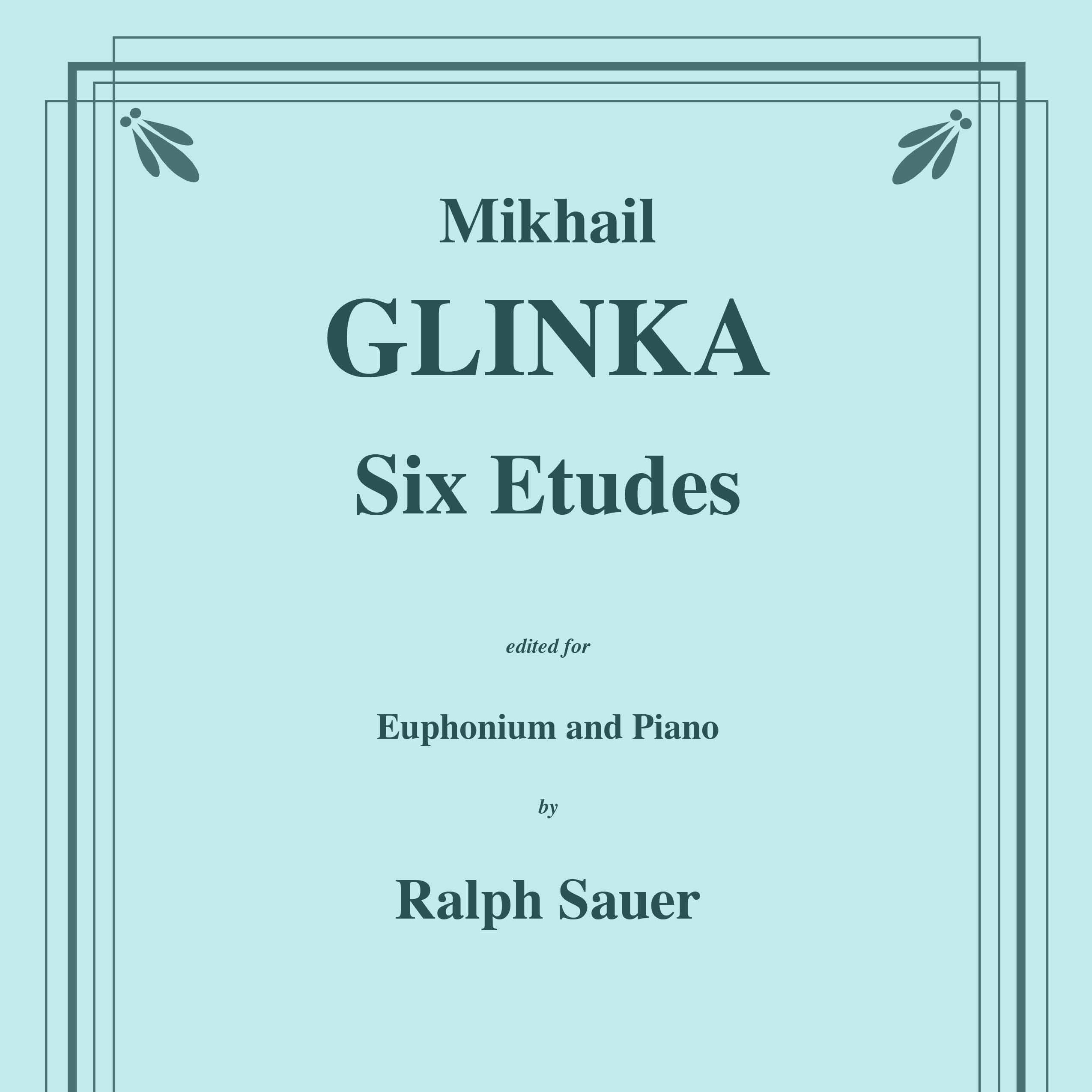 Cover Art for "Six Etudes for Euphonium and Piano (arr. Ralph Sauer)" by Mikhail Glinka