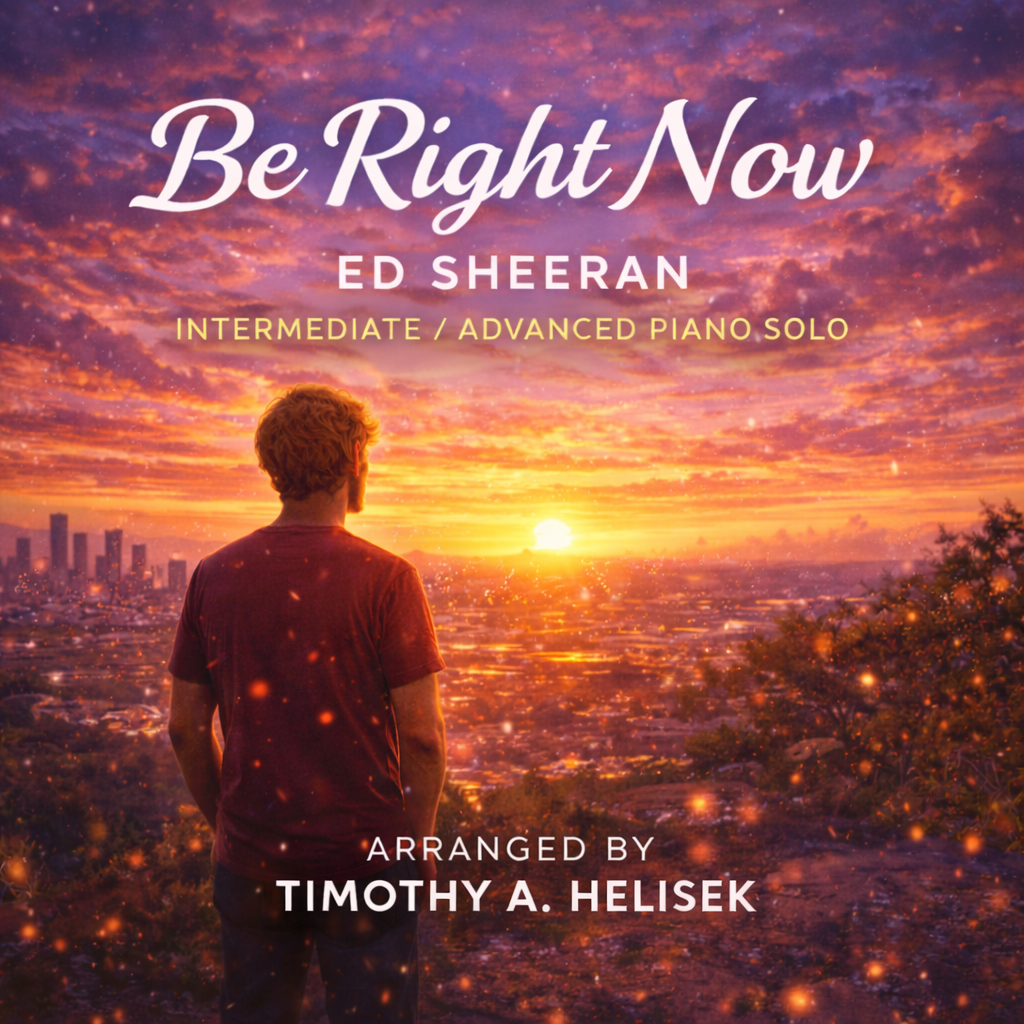 Carátula para "Be Right Now (arr. Timothy A. Helisek)" por Ed Sheeran