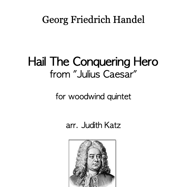 Cover Art for "Hail The Conquering Hero - for woodwind quintet (arr. Judith Katz)" by Georg Friedrich Handel