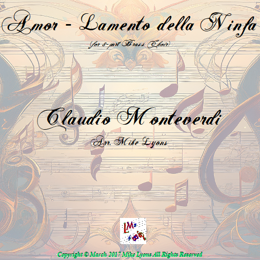 Carátula para "Amor - Lamento Della Ninfa (Monteverdi) (Brass Choir) (arr. Mike Lyons)" por Claudio Monteverdi