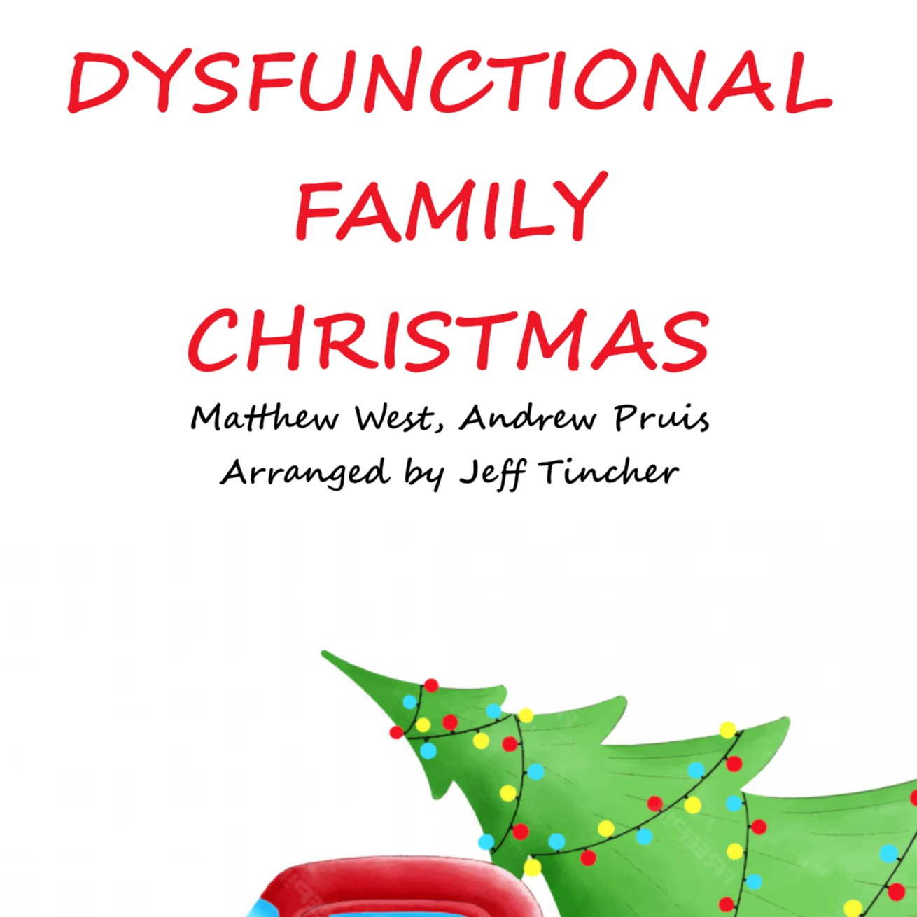 Cover Art for "Dysfunctional Family Christmas (arr. Jeff Tincher)" by Matthew West