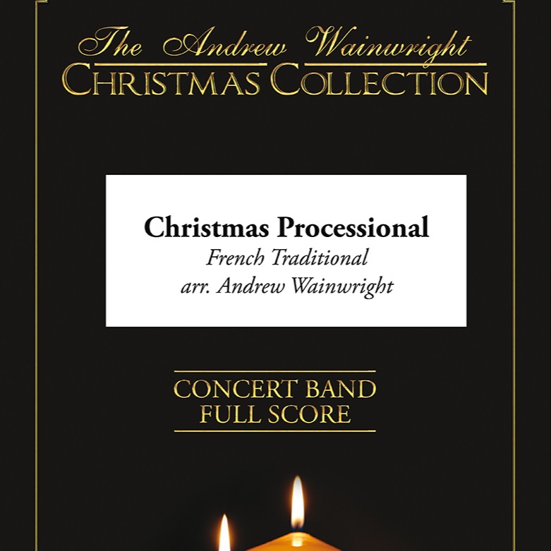 Cover Art for "Christmas Processional (arr. Andrew Wainwright)" by French Traditional