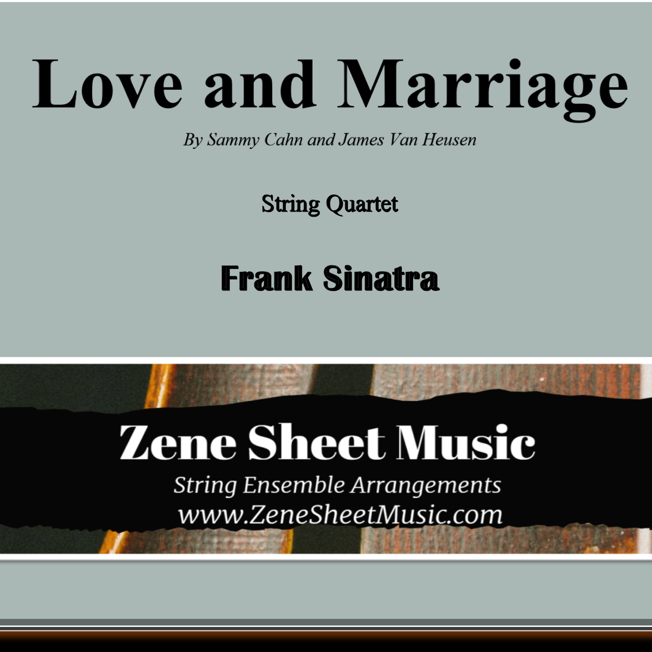 Cover Art for "Love And Marriage (arr. Eve C. Mailly - Zene Strings)" by Frank Sinatra