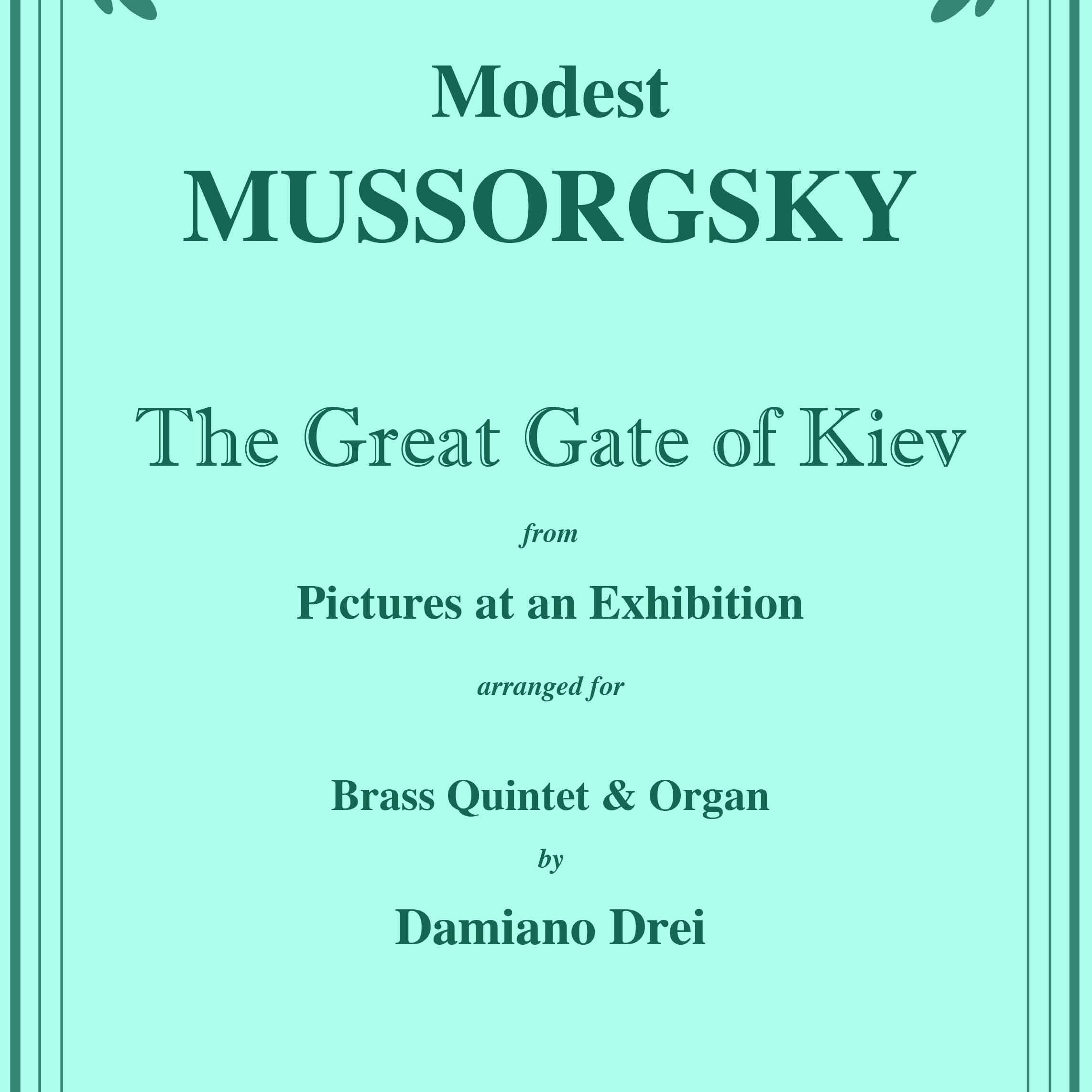 Abdeckung für "The Great Gate of Kiev from Pictures At An Exhibition for Brass Quintet and Organ (arr. Damiano Drei)" von Modest Mussorgsky