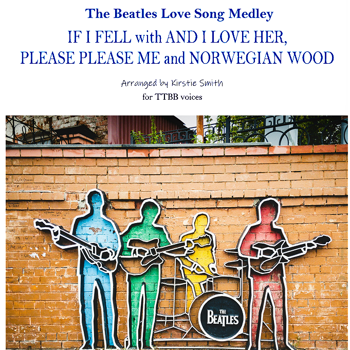 Carátula para "Medley: If I Fell with And I Love Her, Please Please Me, and Norwegian Wood (This Bird Has Flown) (arr. Kirstie Smith)" por Kirstie Smith