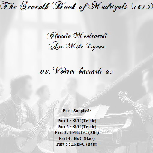 Cover Art for "Monteverdi - The Seventh Book  of Madrigals (1619) - 08.Vorrei baciarti a5 (arr. Mike Lyons)" by Claudio Monteverdi