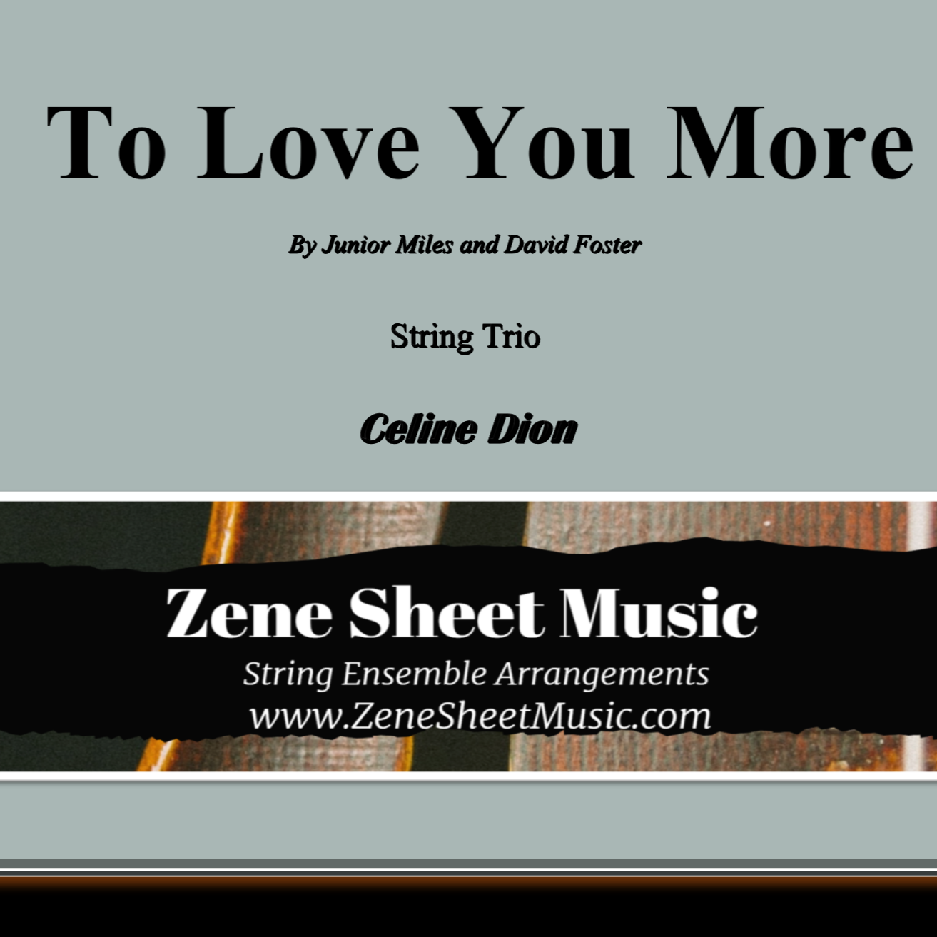 Cover Art for "To Love You More (arr. Eve C. Mailly - Zene Strings)" by Celine Dion