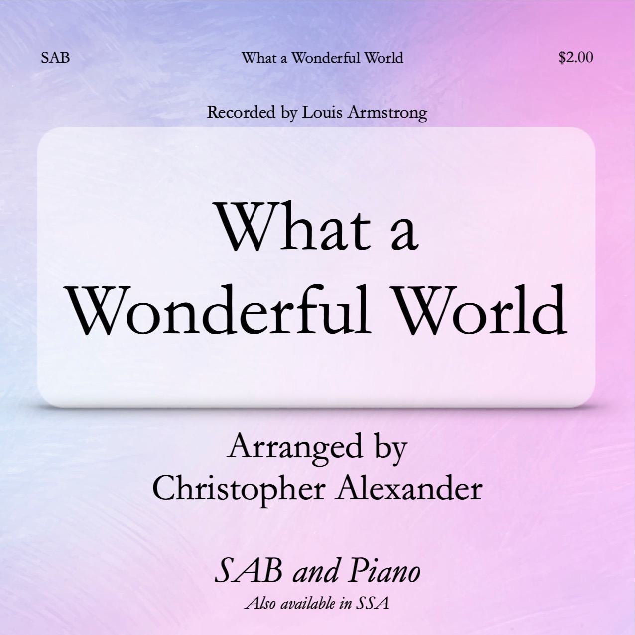 Cover Art for "What A Wonderful World (arr. Christopher Alexander)" by Louis Armstrong