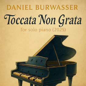 Cover Art for "Toccata non Grata" by Daniel Burwasser