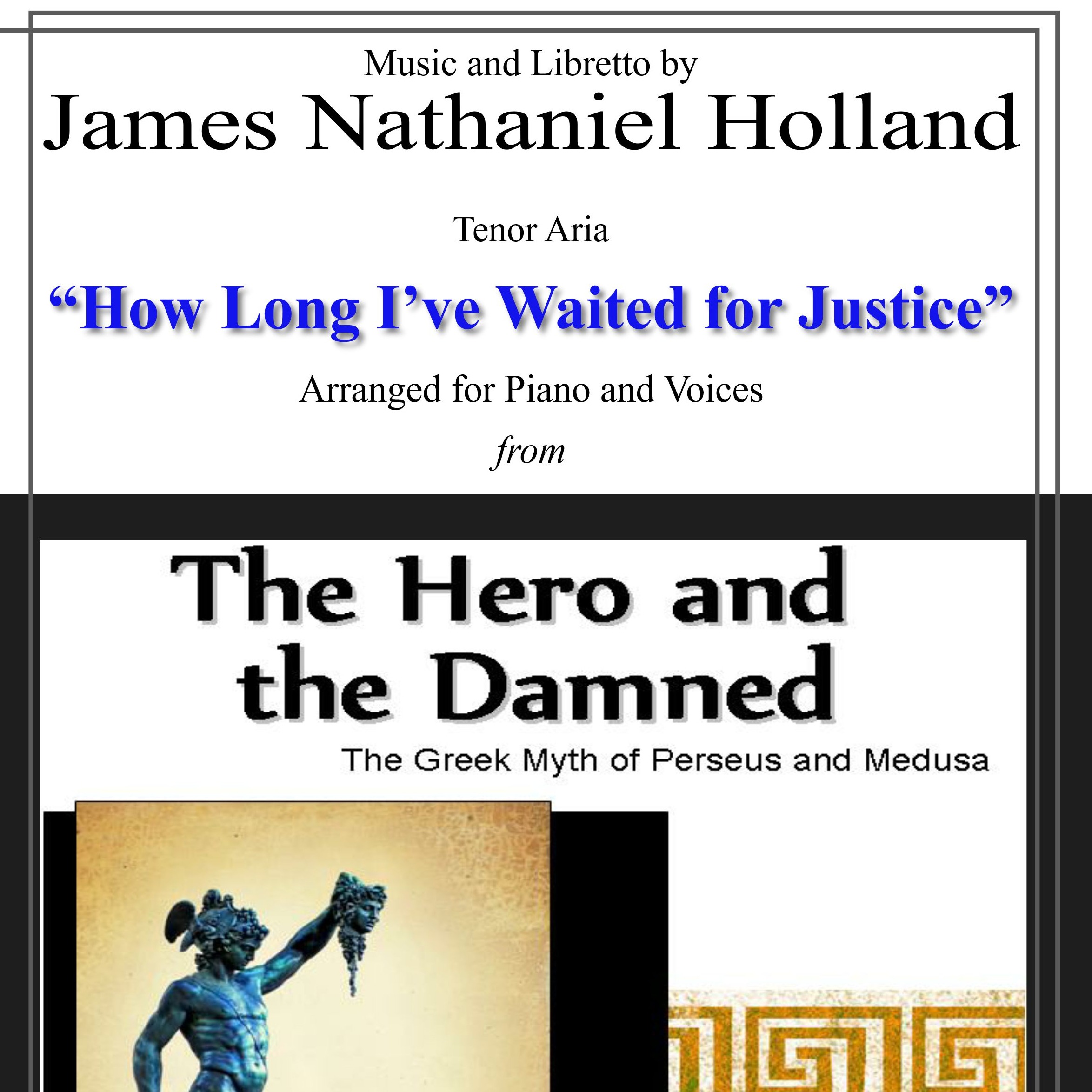 Cover Art for "How Long I've Waited for Justice, Aria for Tenor from the opera The Hero and the Damned" by James Nathaniel Holland