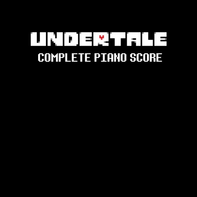 Couverture pour "Undertale Complete Piano Score - Sheet Music from the game UNDERTALE" par Toby Fox