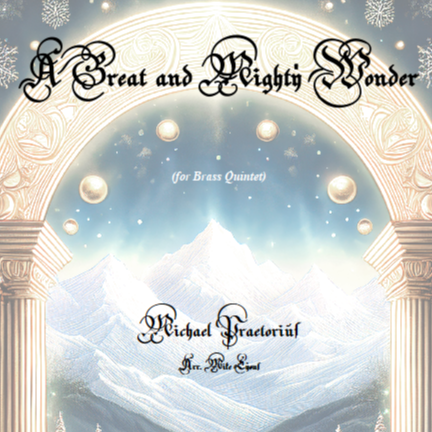 Cover Art for "Brass Quintet - A Great and Mighty Wonder (arr. Mike Lyons)" by Michael Praetorius