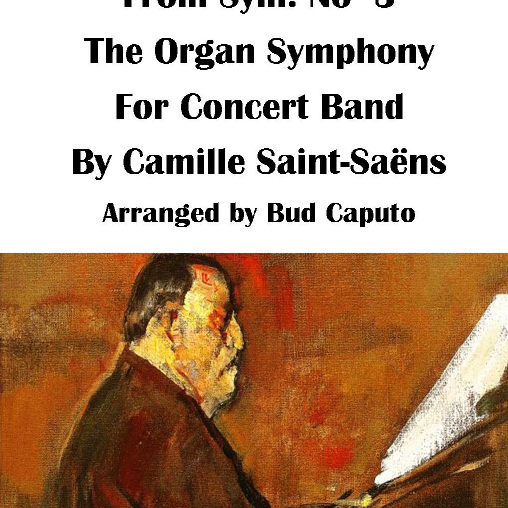 Carátula para "Adagio Sym. No. 3 Arranged for Band (arr. Bud Caputo)" por Camille Saint-Saëns