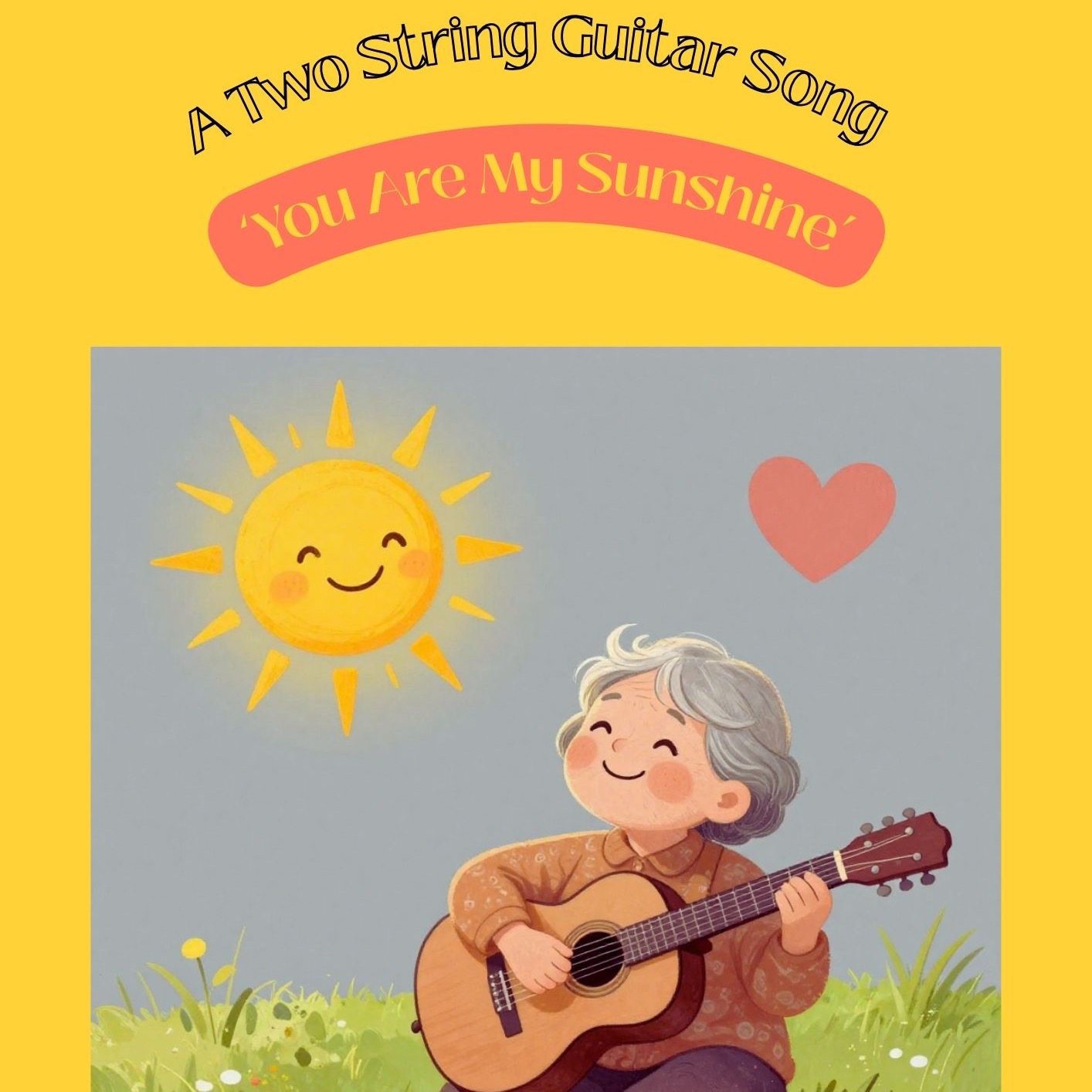 Abdeckung für "You Are My Sunshine (A Two String Guitar Song) (arr. Danny Crocome)" von Traditional