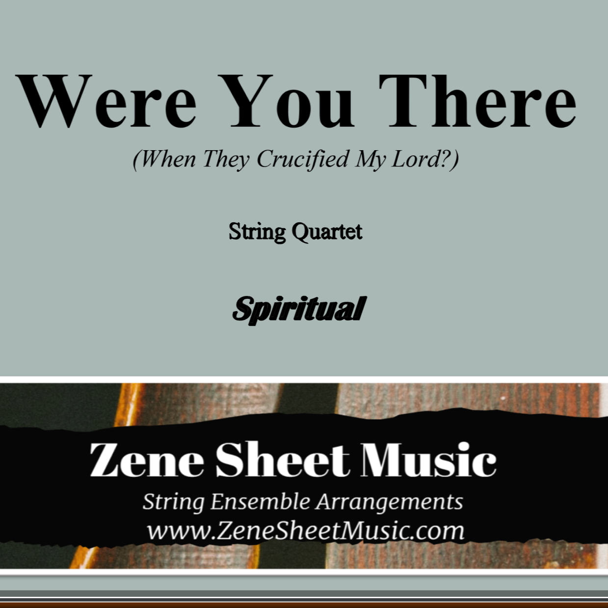 Cover Art for "Were You There (When They Crucified My Lord)? (arr. Eve C. Mailly - Zene Strings)" by Spiritual