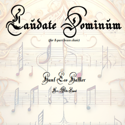 Carátula para "Laudate Dominum - Hans Leo Hassler (8-part brass choir) (arr. Mike Lyons)" por Hans Leo Hassler