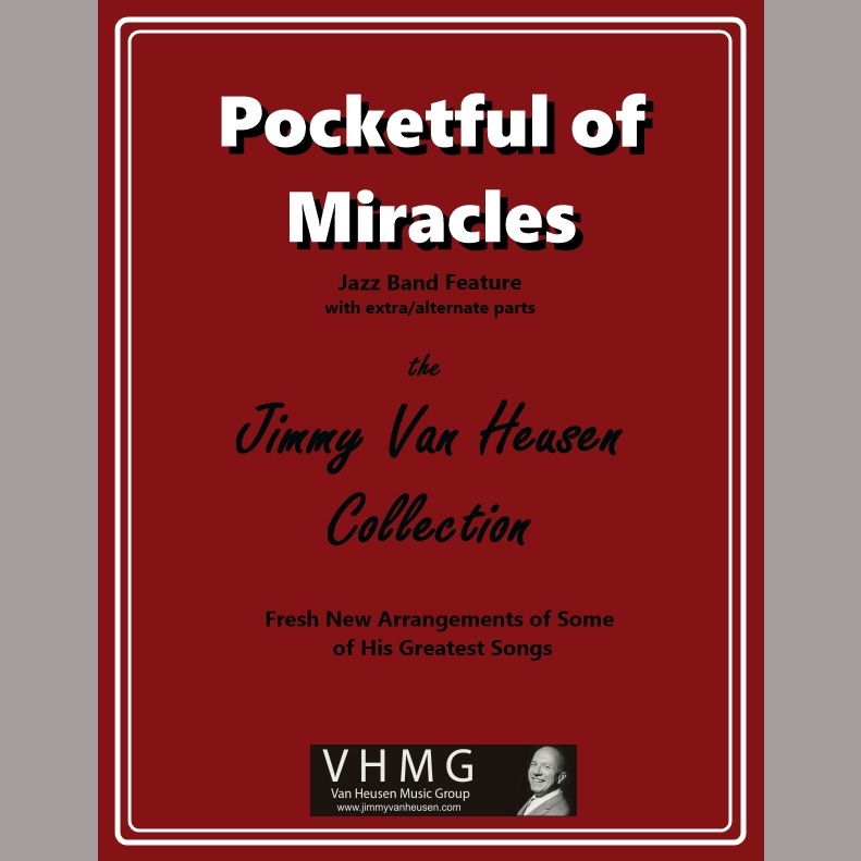 Carátula para "Pocketful Of Miracles (arr. Rich Ripani)" por Jimmy Van Heusen