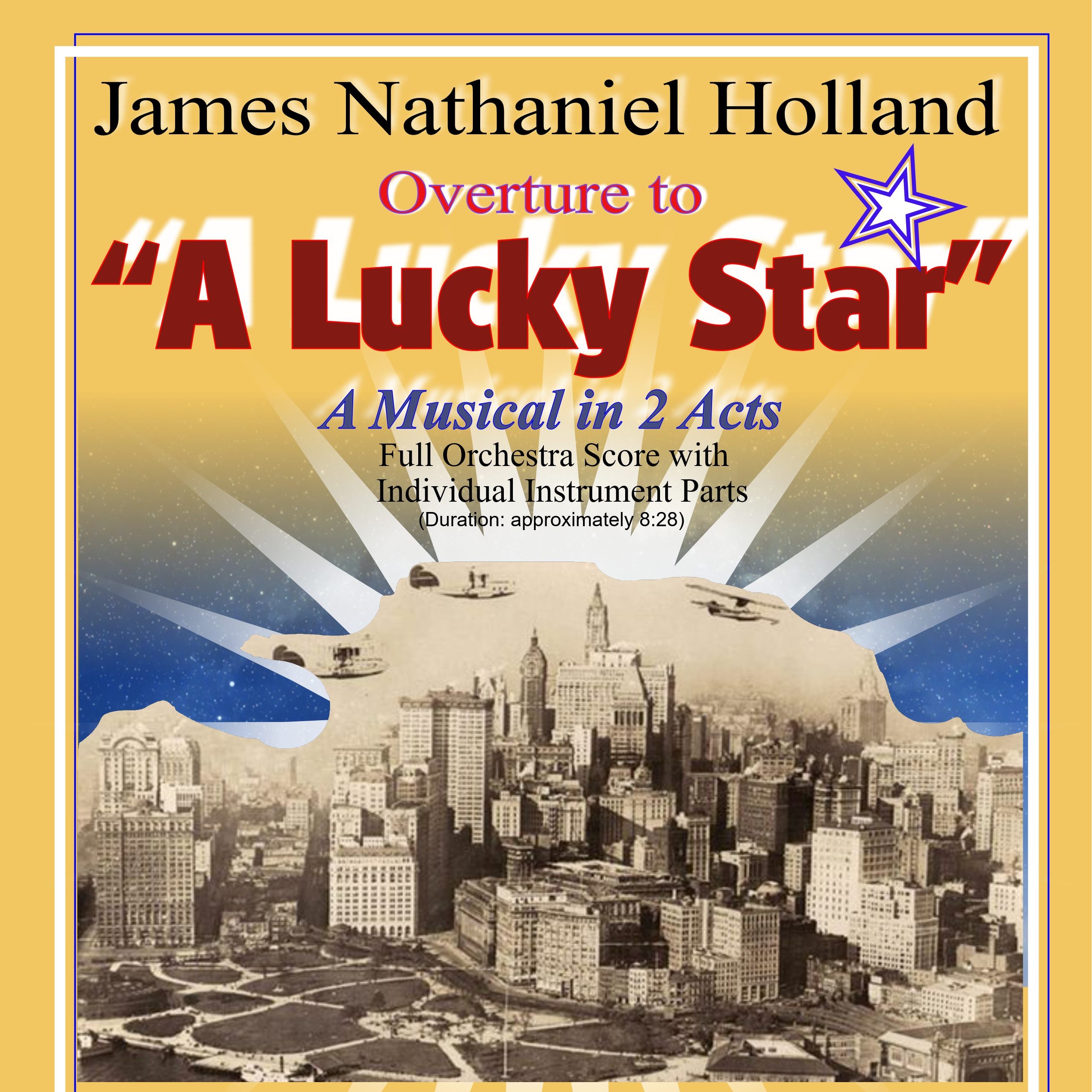Cover Art for "Overture to "A Lucky Star" A 1920s Musical, Full Orchestra Score and Individual Parts" by James Nathaniel Holland