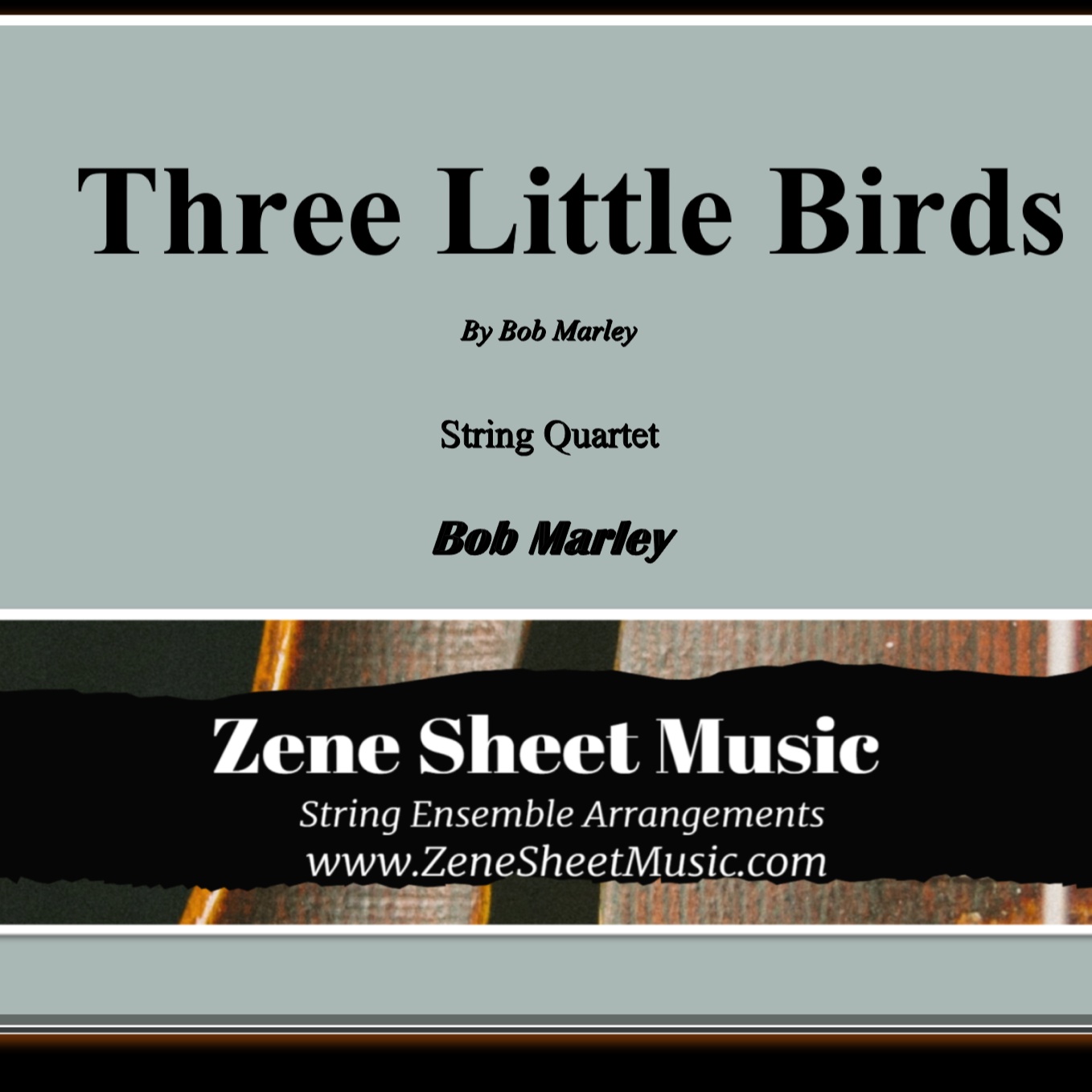 Cover Art for "Three Little Birds (arr. Eve C. Mailly - Zene Strings)" by Bob Marley