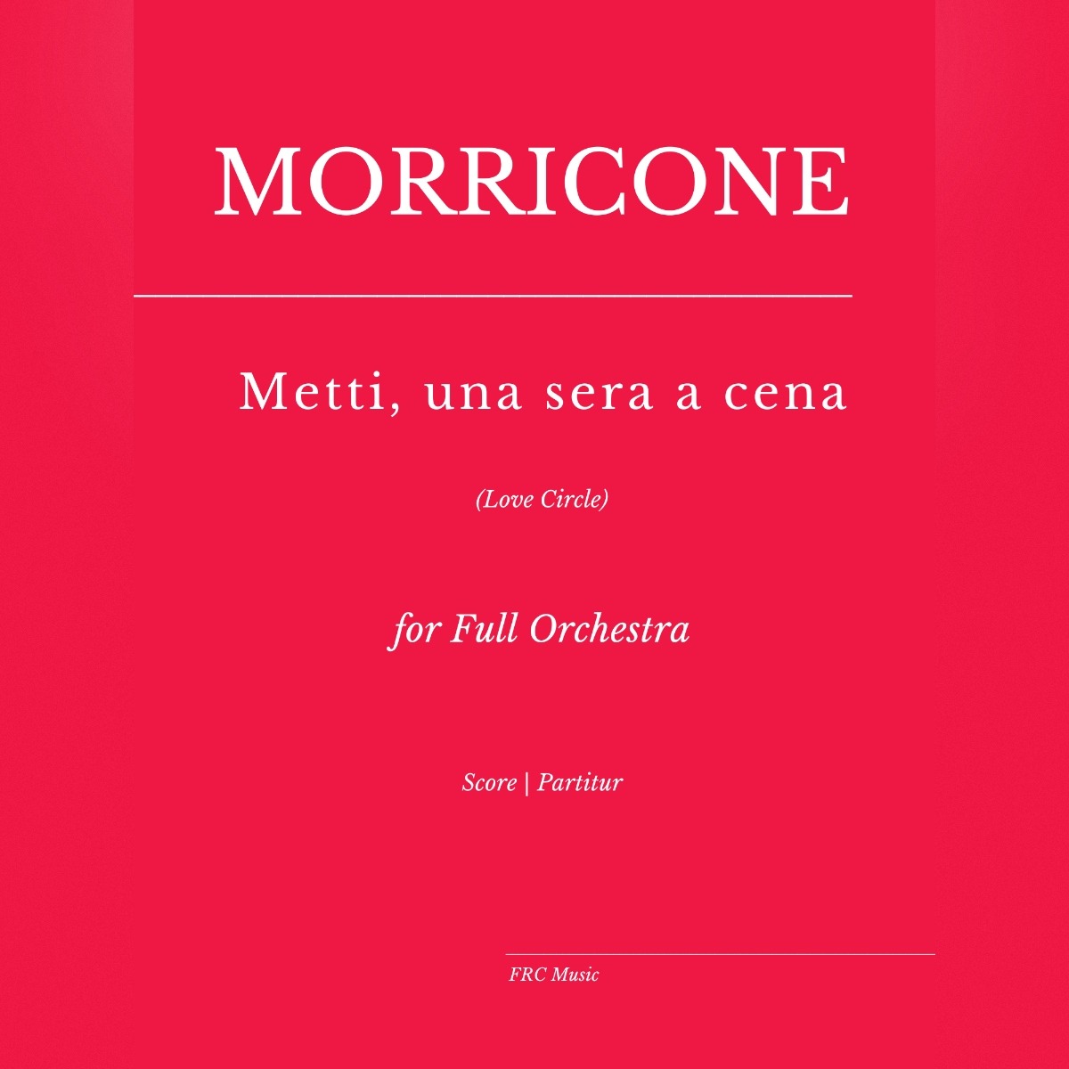 Metti Una Sera A Cena (arr. Flavio Regis Cunha) by Ennio Morricone 管弦乐团 封面