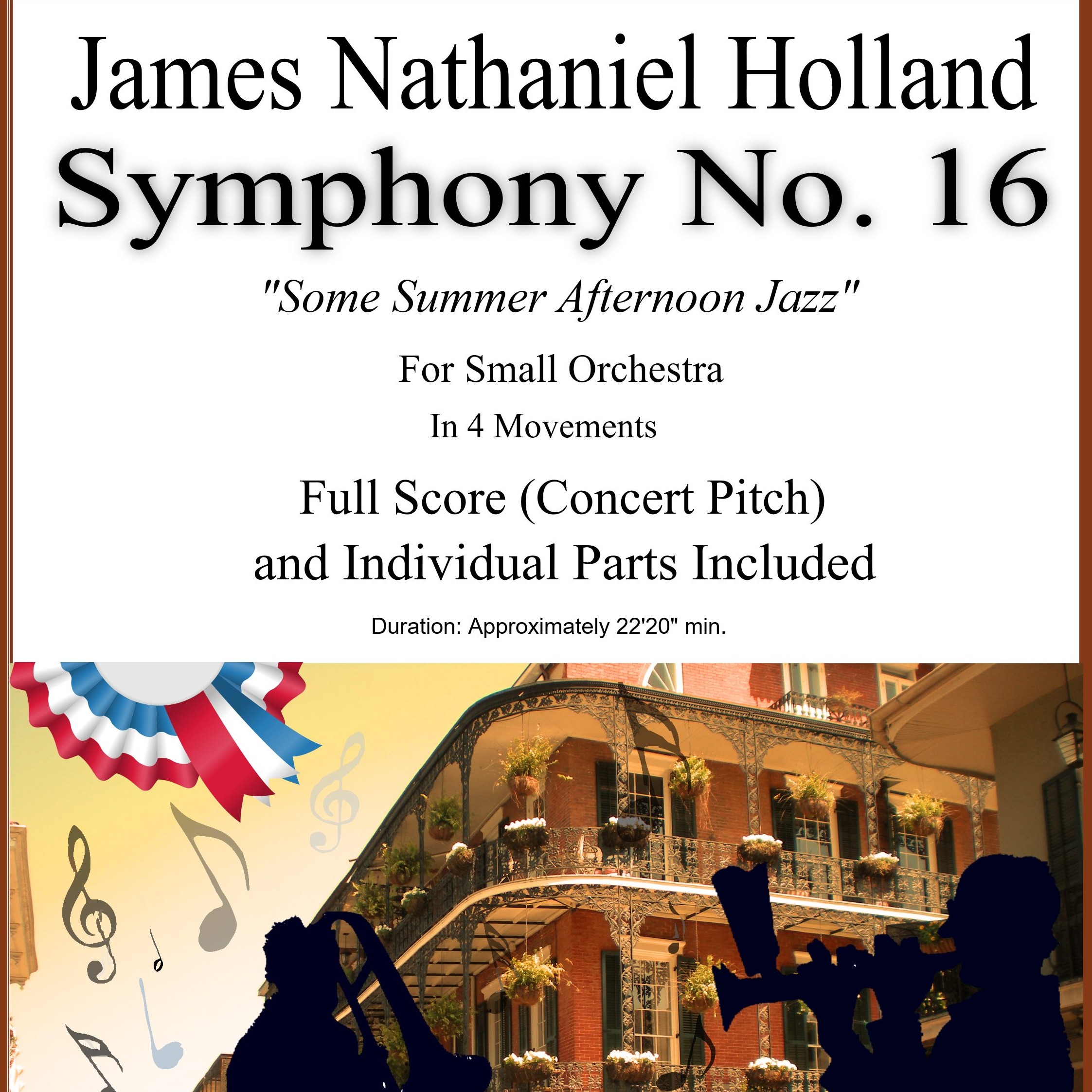 Cover Art for "Symphony No. 16, "Some Summer Afternoon Jazz" For Small Orchestra Full Score and Parts" by James Nathaniel Holland