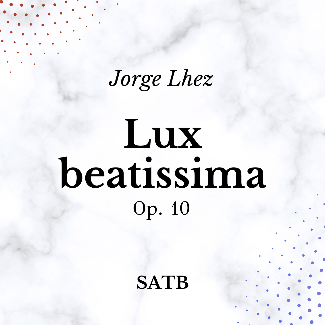 Carátula para "Lux beatissima" por Jorge Lhez