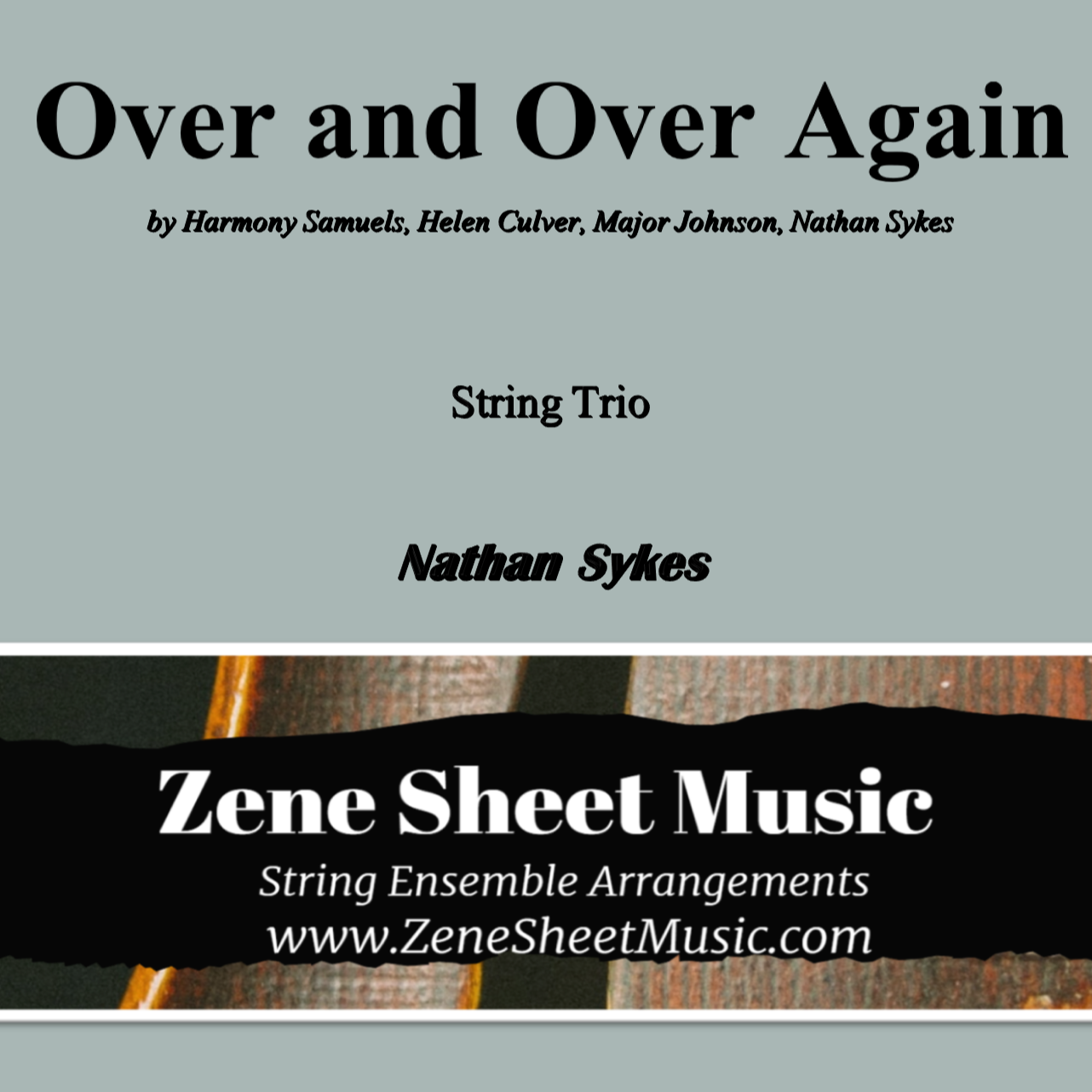 Cover Art for "Over And Over Again (arr. Eve C. Mailly - Zene Strings)" by Nathan Sykes feat. Ariana Grande