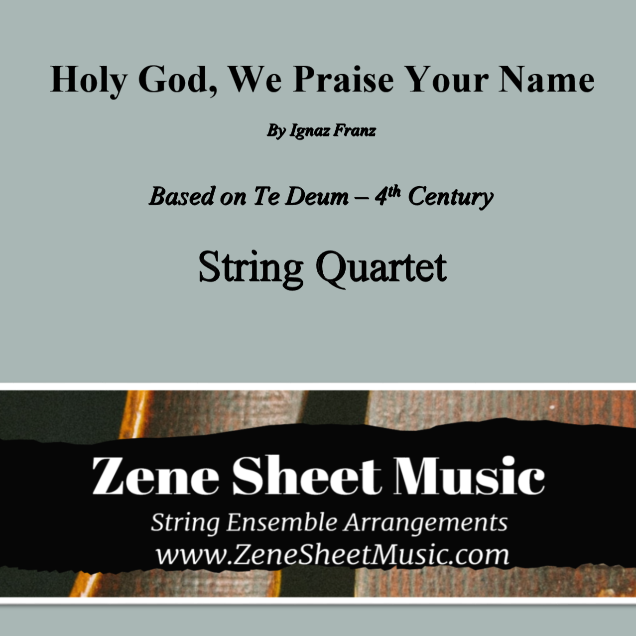 Couverture pour "Holy God, We Praise Your Name (arr. Eve C. Mailly - Zene Strings)" par Eve C. Mailly
