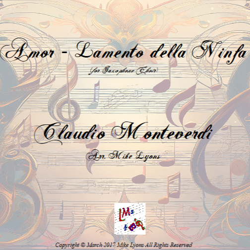 Cover Art for "Amor - Lamento Della Ninfa (Monteverdi) (Sax Choir) (arr. Mike Lyons)" by Claudio Monteverdi