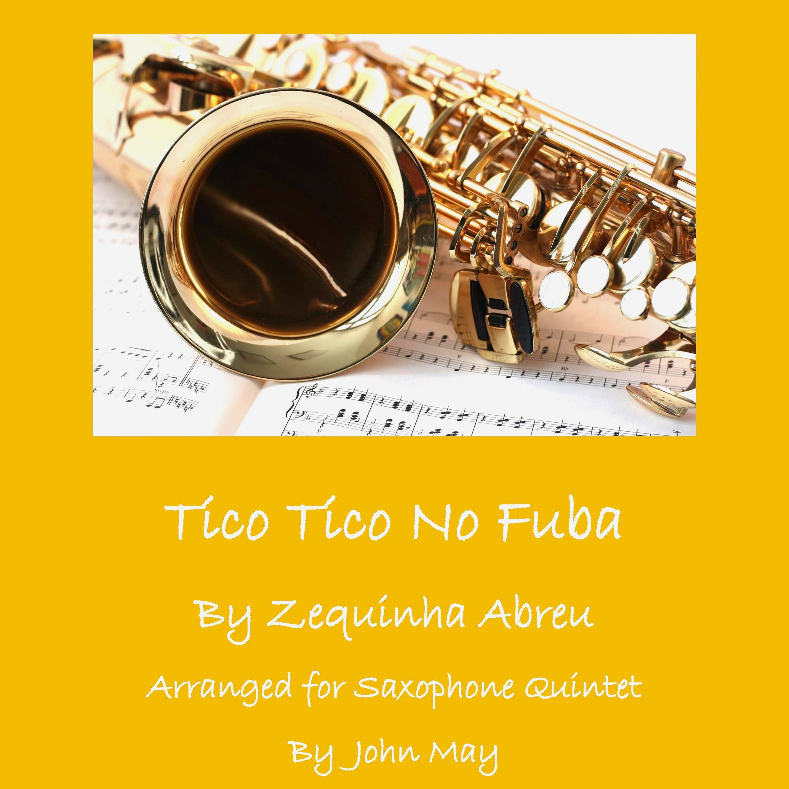 Cover Art for "Tico Tico No Fuba-Saxophone Quintet (arr. John May)" by Zequinha Abreu