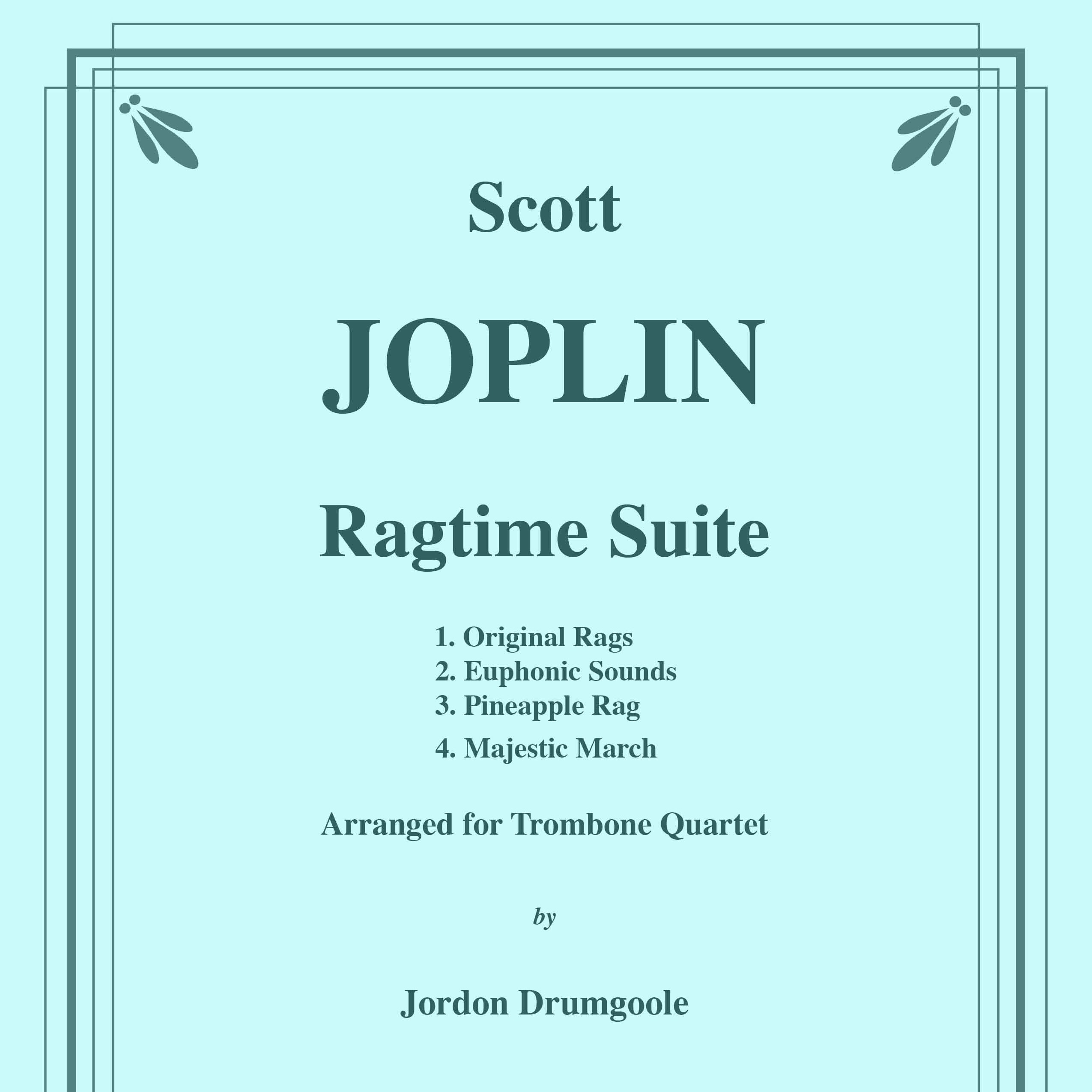 Cover Art for "Ragtime Suite for Trombone Quartet (arr. Jordon Drumgoole)" by Scott Joplin